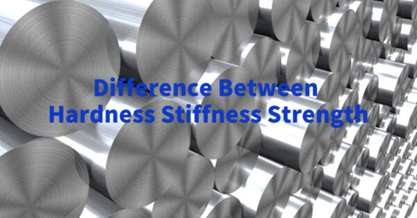hardness stiffness strength